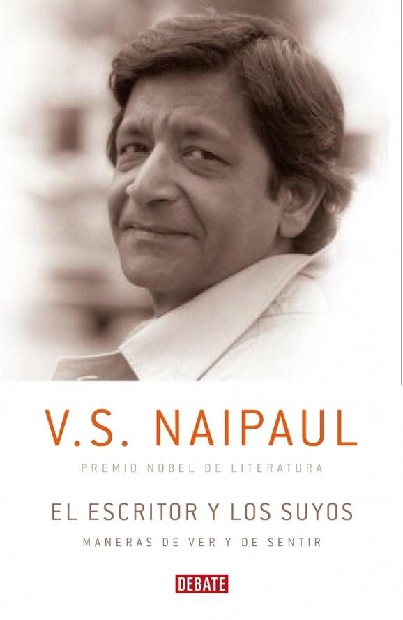 ESCRITOR Y LOS SUYOS, EL | 9788483068328 | NAIPAUL, V.S. | Llibreria Drac - Librería de Olot | Comprar libros en catalán y castellano online