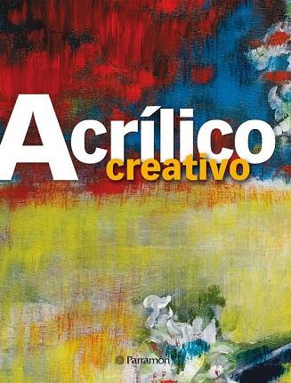 ACRILICO CREATIVO | 9788434234963 | ASUNCION, JOSEP | Llibreria Drac - Llibreria d'Olot | Comprar llibres en català i castellà online