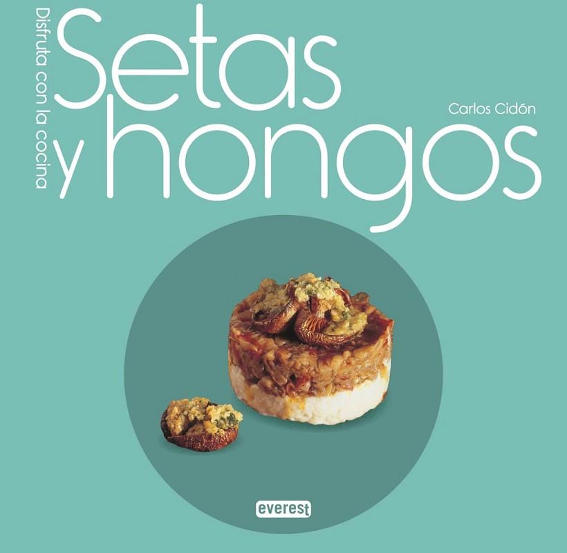 SETAS Y HONGOS | 9788444121772 | CIDÓN, CARLOS | Llibreria Drac - Llibreria d'Olot | Comprar llibres en català i castellà online