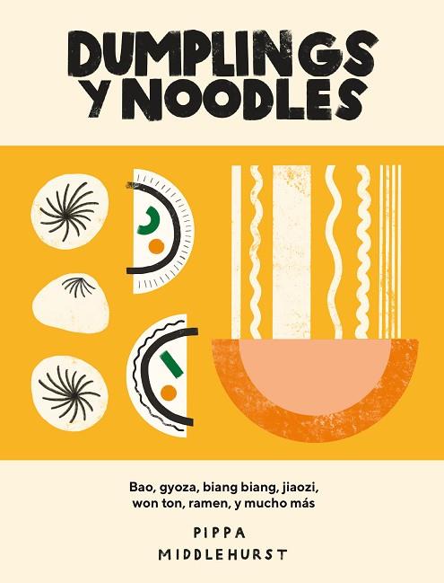 DUMPLINGS Y NOODLES | 9788416407941 | MIDDLEHURST, PIPPA | Llibreria Drac - Llibreria d'Olot | Comprar llibres en català i castellà online