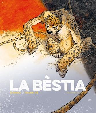 BÈSTIA, LA  | 9788418434952 | ZIDROU/PÉ, FRANK | Llibreria Drac - Llibreria d'Olot | Comprar llibres en català i castellà online