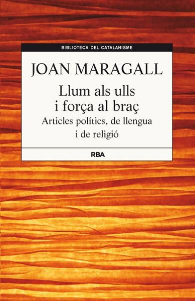 LLUM ALS ULLS I FORÇA AL BRAÇ | 9788482646251 | MARAGALL, JOAN | Llibreria Drac - Llibreria d'Olot | Comprar llibres en català i castellà online