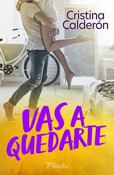 VAS A QUEDARTE | 9788419301789 | CALDERÓN, CRISTINA | Llibreria Drac - Llibreria d'Olot | Comprar llibres en català i castellà online