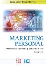 MARKETING PERSONAL. PROMOCIONA, POSICIONA Y VENDE TU MARCA | 9788419857927 | PRIETO HERRERA, JORGE ELIÉCER | Llibreria Drac - Llibreria d'Olot | Comprar llibres en català i castellà online