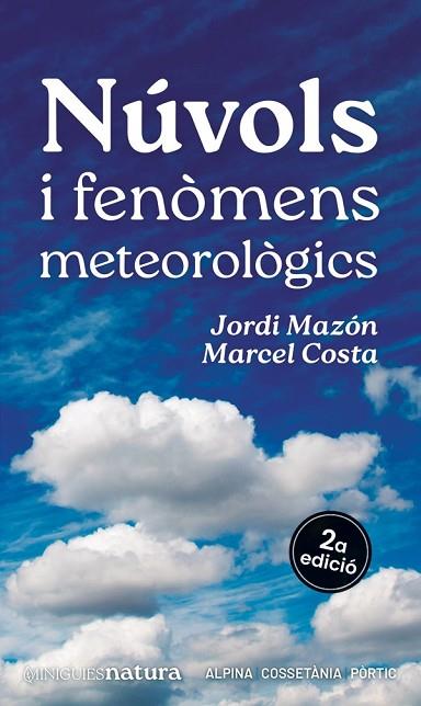 NÚVOLS I FENÒMENS METEOROLÒGICS | 9788413563701 | MAZÓN, JORDI; COSTA, MARCEL | Llibreria Drac - Llibreria d'Olot | Comprar llibres en català i castellà online