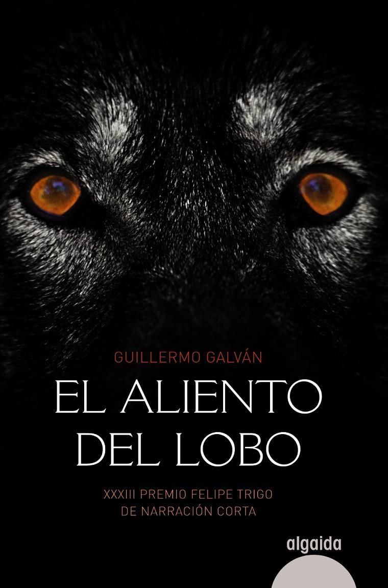 ALIENTO DEL LOBO, EL | 9788490671597 | GALVÁN, GUILLERMO | Llibreria Drac - Llibreria d'Olot | Comprar llibres en català i castellà online