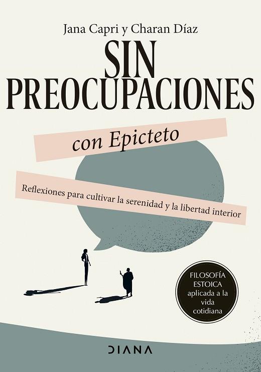 SIN PREOCUPACIONES CON EPICTETO | 9788411191746 | CAPRI, JANA; DÍAZ ARQUILLO, CHARAN | Llibreria Drac - Llibreria d'Olot | Comprar llibres en català i castellà online