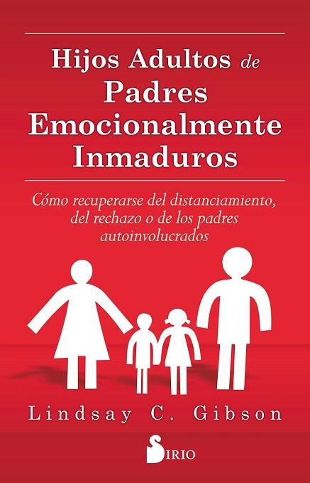 HIJOS ADULTOS DE PADRES EMOCIONALMENTE INMADUROS | 9788416579020 | GIBSON, LINDSAY C. | Llibreria Drac - Librería de Olot | Comprar libros en catalán y castellano online