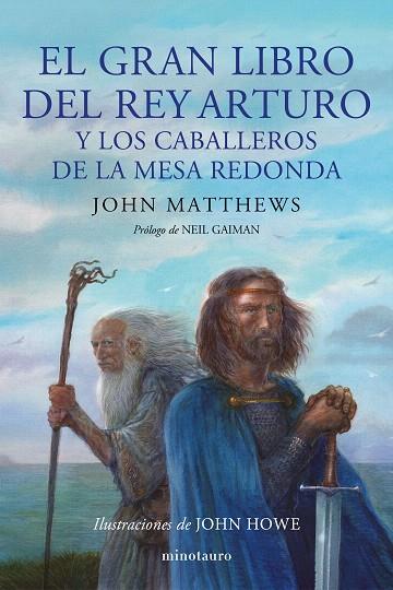 GRAN LIBRO DEL REY ARTURO Y LOS CABALLEROS DE LA MESA REDONDA, EL | 9788445014929 | MATTHEWS, JOHN; HOWE, JOHN | Llibreria Drac - Llibreria d'Olot | Comprar llibres en català i castellà online