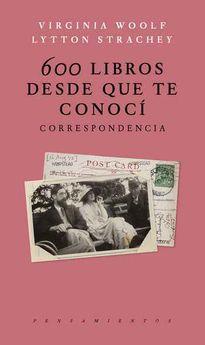 600 LIBROS DESDE QUE TE CONOCI | 9786079409791 | WOOLF, VIRGINIA | Llibreria Drac - Llibreria d'Olot | Comprar llibres en català i castellà online