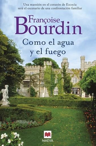 COMO EL AGUA Y EL FUEGO | 9788416363827 | BOURDIN, FRANÇOISE | Llibreria Drac - Librería de Olot | Comprar libros en catalán y castellano online