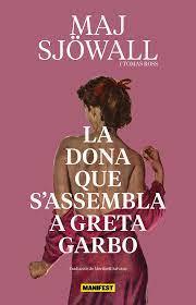 DONA QUE S'ASSEMBLA A GRETA GARBO, LA | 9788419719461 | SJÖWALL, MAJ | Llibreria Drac - Llibreria d'Olot | Comprar llibres en català i castellà online