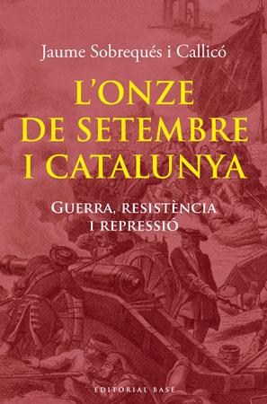 ONZE DE SETEMBRE I CATALUNYA, L' | 9788492437979 | SOBREQUES, JAUME | Llibreria Drac - Librería de Olot | Comprar libros en catalán y castellano online