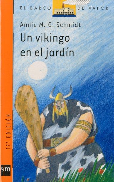 VIKINGO EN EL JARDIN, UN | 9788434852648 | SCHMIDT, ANNIE | Llibreria Drac - Librería de Olot | Comprar libros en catalán y castellano online