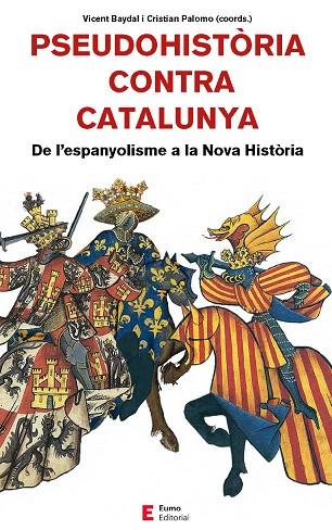 PSEUDOHISTORIA CONTRA CATALUNYA | 9788497666893 | BAYDAL, VICENT/ PALOMO, CRISTIAN | Llibreria Drac - Llibreria d'Olot | Comprar llibres en català i castellà online