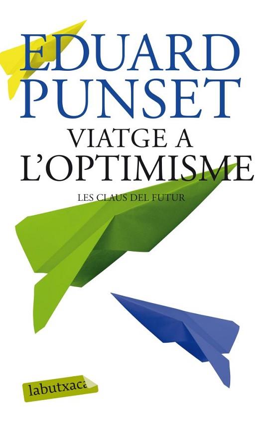 VIATGE A L'OPTIMISME | 9788499306452 | PUNSET, EDUARD | Llibreria Drac - Llibreria d'Olot | Comprar llibres en català i castellà online