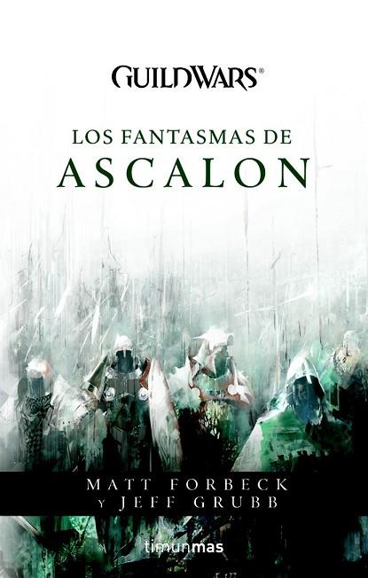 GUILD WARS: LOS FANTASMAS DE ASCALON | 9788448039943 | FORBECK, MATT / GRUBB, JEFF | Llibreria Drac - Llibreria d'Olot | Comprar llibres en català i castellà online