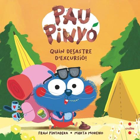 PAU PINYO. QUIN DESASTRE D'EXCURSIO | 9788466156448 | PINTADERA , FRAN | Llibreria Drac - Llibreria d'Olot | Comprar llibres en català i castellà online