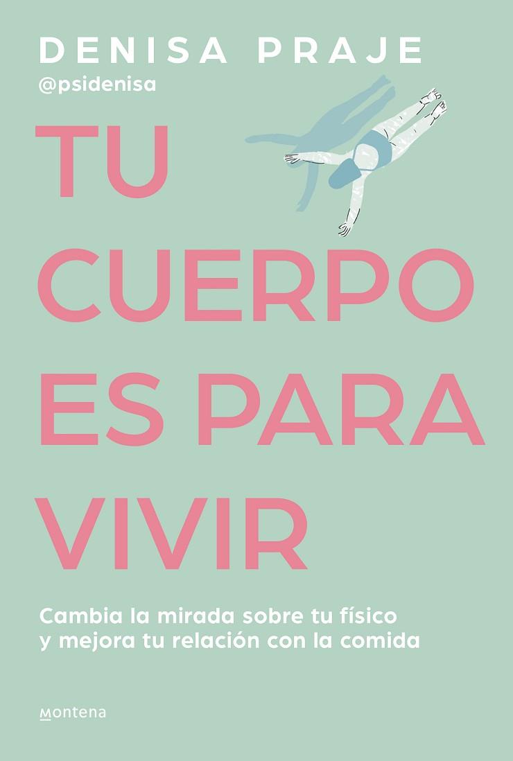 TU CUERPO ES PARA VIVIR | 9788419421470 | PRAJE, DENISA (PSIDENISA) | Llibreria Drac - Llibreria d'Olot | Comprar llibres en català i castellà online