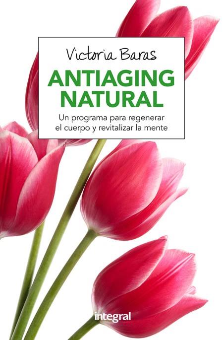 ANTIAGING NATURAL | 9788491180463 | BARAS, VICTORIA | Llibreria Drac - Librería de Olot | Comprar libros en catalán y castellano online