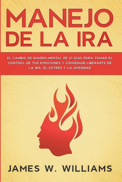 MANEJO DE LA IRA | 9781953036605 | WILLIAMS, JAMES W. | Llibreria Drac - Llibreria d'Olot | Comprar llibres en català i castellà online