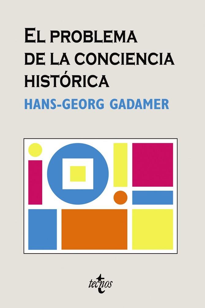 PROBLEMA DE LA CONCIENCIA HISTORICA, EL | 9788430946112 | GADAMER, HANS-GEORG | Llibreria Drac - Librería de Olot | Comprar libros en catalán y castellano online