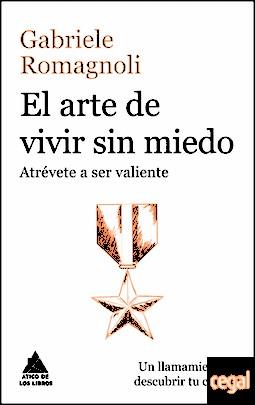 ARTE DE VIVIR SIN MIEDO, EL | 9788416222476 | ROMAGNOLI, GABRIELE | Llibreria Drac - Llibreria d'Olot | Comprar llibres en català i castellà online