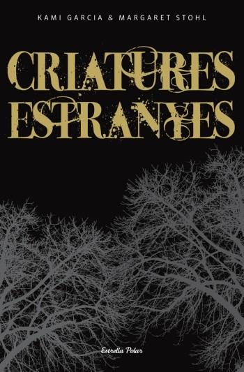 CRIATURES ESTRANYES | 9788499321646 | GARCIA, KAMI /MARGARET STOHL | Llibreria Drac - Librería de Olot | Comprar libros en catalán y castellano online