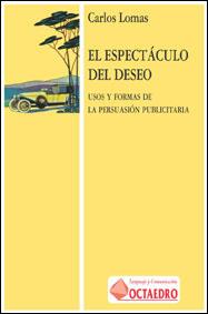 ESPECTACULO DEL DESEO, EL | 9788480631587 | LOMAS, CARLOS | Llibreria Drac - Librería de Olot | Comprar libros en catalán y castellano online