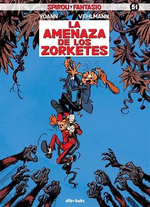 SPIROU Y FANTASIO 51. LA AMENAZA DE LOS ZORKETES | 9788415850823 | VEHLMANN, FABIEN ; CHIVARD, YOANN | Llibreria Drac - Llibreria d'Olot | Comprar llibres en català i castellà online