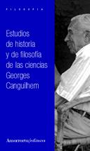 ESTUDIOS DE HISTORIA Y DE FILOSOFIA DE LAS CIENCIAS | 9789505183814 | CANGUILHEM, GEORGES | Llibreria Drac - Llibreria d'Olot | Comprar llibres en català i castellà online