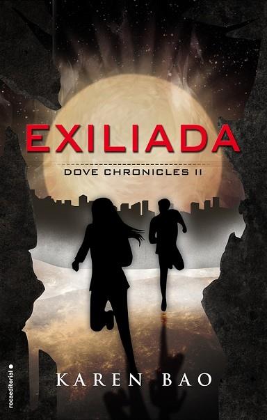 EXILIADA (DOVE CHRONICLES 2) | 9788416306862 | BAO, KAREN | Llibreria Drac - Llibreria d'Olot | Comprar llibres en català i castellà online