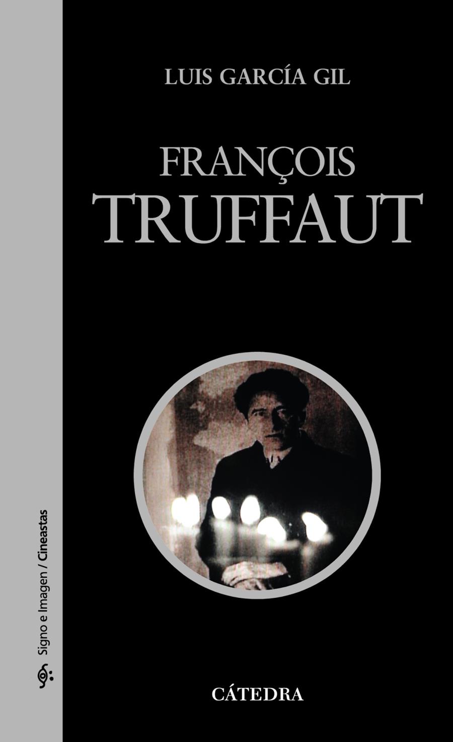 FRANÇOIS TRUFFAUT | 9788437625881 | GARCIA GIL, LUIS | Llibreria Drac - Llibreria d'Olot | Comprar llibres en català i castellà online