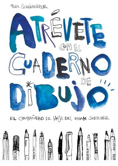 ATRÉVETE CON EL CUADERNO DE DIBUJO | 9788425229619 | SCHEINBERGER, FELIX | Llibreria Drac - Llibreria d'Olot | Comprar llibres en català i castellà online