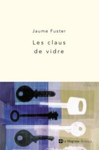 CLAUS DE VIDRE, LES | 9788482644141 | FUSTER, JAUME | Llibreria Drac - Llibreria d'Olot | Comprar llibres en català i castellà online