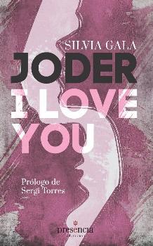 JODER I LOVE YOU | 9788493977764 | GALA, SILVIA | Llibreria Drac - Llibreria d'Olot | Comprar llibres en català i castellà online