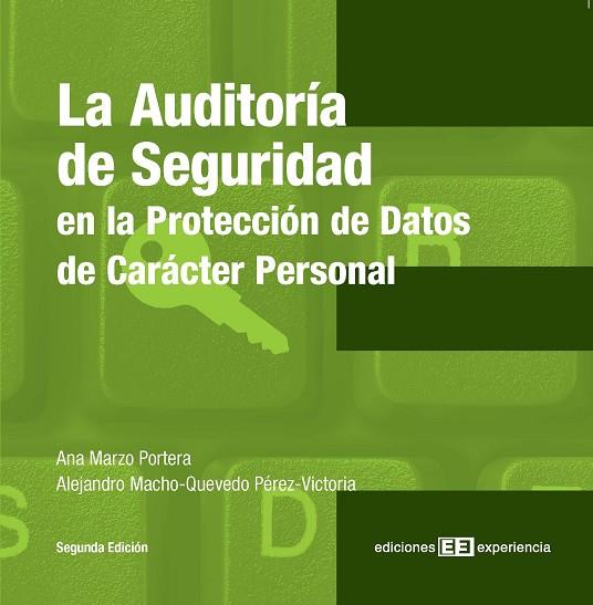 AUDITORIA DE SEGURIDAD EN LA PROTECCION DE DATOS DE CARACTER | 9788496283015 | MARZO PORTERA, ANA; MACHO-QUEVEDO, ALEJANDRO | Llibreria Drac - Llibreria d'Olot | Comprar llibres en català i castellà online