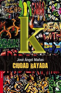 CIUDAD RAYADA | 9788423341047 | MAÑAS, JOSE ANGEL | Llibreria Drac - Librería de Olot | Comprar libros en catalán y castellano online