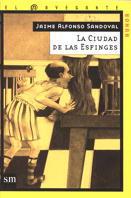 CIUDAD DE LAS ESFINGES, LA | 9788434871922 | SANDOVAL, JAIME ALFONSO | Llibreria Drac - Librería de Olot | Comprar libros en catalán y castellano online