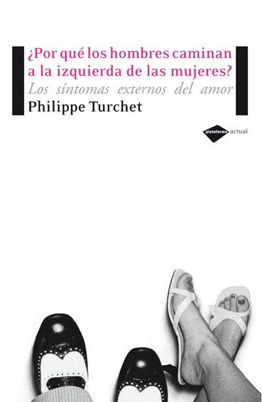 POR QUE LOS HOMBRES CAMINAN A LA IZQUIERDA DE LAS MUJERES? | 9788493596262 | TURCHET, PHILIPPE | Llibreria Drac - Librería de Olot | Comprar libros en catalán y castellano online