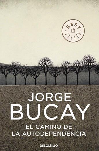 CAMINO DE LA AUTODEPENDENCIA, EL | 9788483461105 | BUCAY, JORGE | Llibreria Drac - Librería de Olot | Comprar libros en catalán y castellano online