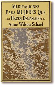 MEDITACIONES PARA MUJERES QUE HACEN DEMASIADO | 9788441400993 | WILSON SCHAEF, ANNE | Llibreria Drac - Librería de Olot | Comprar libros en catalán y castellano online