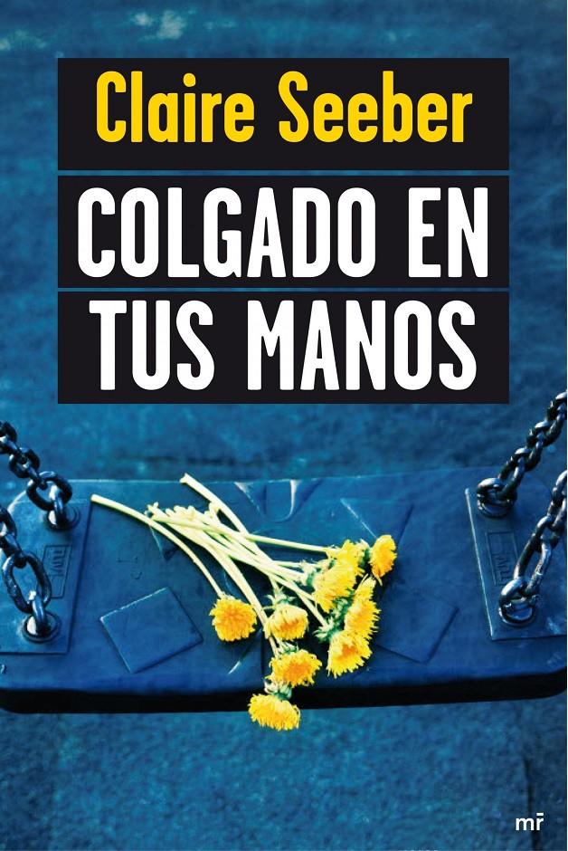 COLGADO EN TUS MANOS | 9788427038103 | SEEBER, CLAIRE | Llibreria Drac - Librería de Olot | Comprar libros en catalán y castellano online