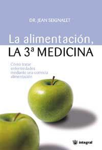 ALIMENTACION LA 3ª MEDICINA, LA | 9788478711345 | SEIGNALET, JEAN | Llibreria Drac - Librería de Olot | Comprar libros en catalán y castellano online