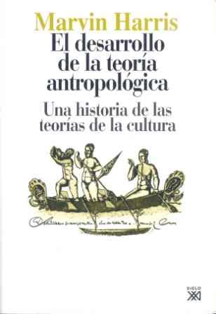 DESARROLLO DE LA TEORIA ANTROPOLOGICA.UNA HISTORIA | 9788432303593 | HARRIS, MARVIN | Llibreria Drac - Llibreria d'Olot | Comprar llibres en català i castellà online