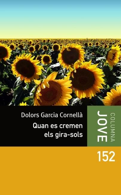 QUAN ES CREMEN ELS GIRASOLS | 9788499327563 | GARCIA, DOLORS | Llibreria Drac - Librería de Olot | Comprar libros en catalán y castellano online