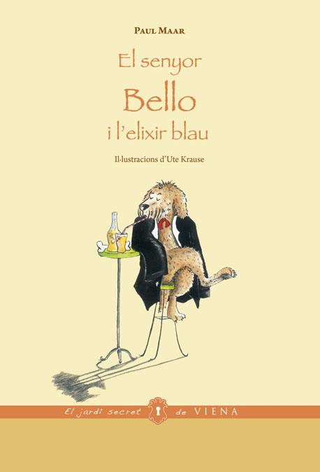 SENYOR BELLO I L'ELIXIR BLAU, EL | 9788483307687 | MAAR, PAUL | Llibreria Drac - Librería de Olot | Comprar libros en catalán y castellano online