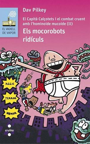 MOCOROBOTS RIDICULS, EL (VAIXELL VAPOR BLAU 139) | 9788466141628 | PILKEY, DAV | Llibreria Drac - Llibreria d'Olot | Comprar llibres en català i castellà online