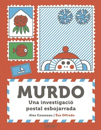 MURDO. UNA INVESTIGACIÓ POSTAL ESBOJARRADA | 9788412921786 | COUSSEAU, ALEX | Llibreria Drac - Llibreria d'Olot | Comprar llibres en català i castellà online