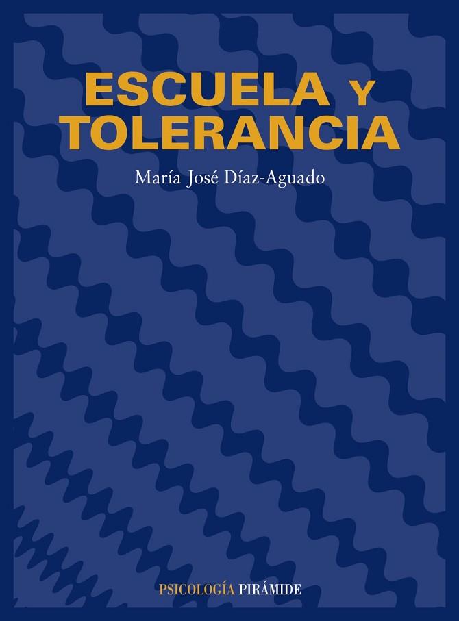 ESCUELA Y TOLERANCIA | 9788436809527 | DIAZ-AGUADO,MARIA JOSE | Llibreria Drac - Llibreria d'Olot | Comprar llibres en català i castellà online